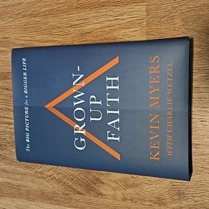 Grown Up Faith by Kevin Myers